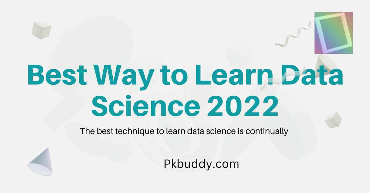Best Way to Learn Data Science 2022